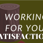Working for your Satisfaction!